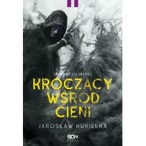 Krocz�cy w�r�d cieni. I przekroczy� granic�