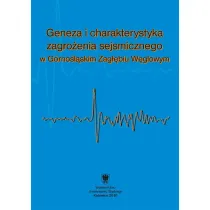 Geneza i charakterystyka zagro�enia sejsmicznego..