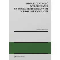Dopuszczalno�� wyrokowania na posiedzeniu niejawnym w procesie cywilnym
