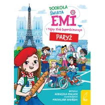 Emi i Tajny Klub Superdziewczyn. Dooko�a �wiata. Pary�
