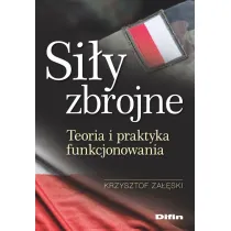 Si�y zbrojne. Teoria i praktyka funkcjonowania