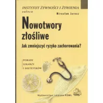 Nowotwory zoliwe Jak zmniejszy ryzyko zachorowania