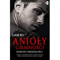 Anioy ciemnoci. Demony przeszoci. Liam. Tom 3