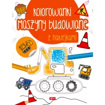 Maszyny budowlane. Kolorowanka z naklejkami