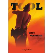 TOOL. Blaski i Metamorfozy