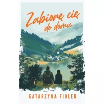 Zabior� ci� do domu