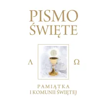 Pismo �wi�te Starego i Nowego Testamentu. Pami�tka I Komunii �wi�tej