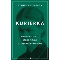 Kurierka. Historia kobiety, kt�ra mog�a zatrzyma� Holocaust