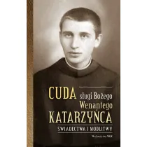 Cuda s�ugi Bo�ego Wenantego Katarzy�ca