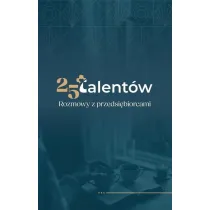25 talent�w. Rozmowy z przedsi�biorcami