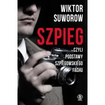 Szpieg, czyli podstawy szpiegowskiego fachu