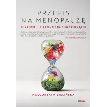 Przepis na menopauz�. Poradnik dietetyczny na nowy pocz�tek