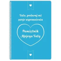 Pami�tnik mojego Taty. Tato, podaruj mi swoje wspomnienia