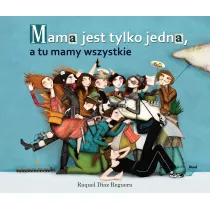 Mama jest tylko jedna a tu mamy wszystkie