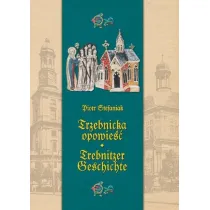 Trzebnicka opowie��. Trebnitzer geschichte