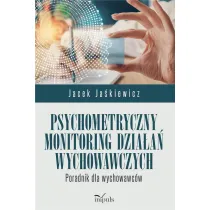 Psychometryczny monitoring dzia�a� wychowawczych Poradnik dla wychowawc�w
