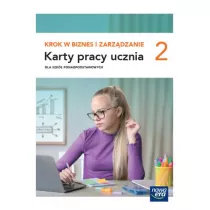 Krok w biznes i zarzdzanie 2. Karty pracy ucznia dla szk ponadpodstawowych