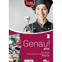 Genau! plus 3. Podrcznik do jzyka niemieckiego dla szk branowych, technikw i licew