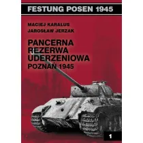 Pancerna Rezerwa Uderzeniowa - Pozna� 1945
