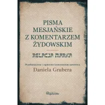 Pisma Mesja�skie z komentarzem. Relacja Marka