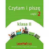 Lokomotywa 2. Czytam i pisz�. Cz�� 2. Szko�a podstawowa