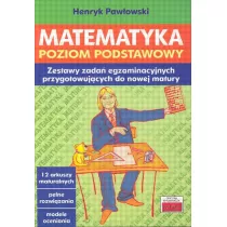 Matematyka. Poziom podstawowy. Zestawy zada� egzaminacyjnych przygotowuj�cych do nowej matury