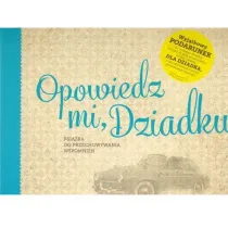 Opowiedz mi dziadku