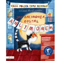 Caa Polska czyta dzieciom. Jak Ancymonek zosta Ancymonem