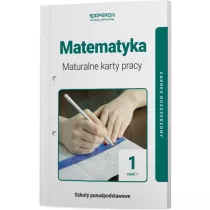 Matematyka 1. Maturalne karty pracy. Cz�� 1. Zakres rozszerzony. Szko�a ponadpodstawowa