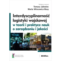 Interdyscyplinarno�� logistyki wojskowej w teorii i praktyce nauk o zarz�dzaniu i jako�ci