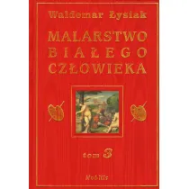 Malarstwo Bia�ego Cz�owieka. Tom 3