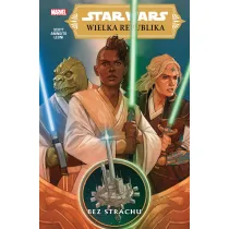 Bez strachu. Star Wars. Wielka Republika. Tom 1