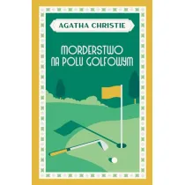 Morderstwo na polu golfowym. Herkules Poirot. Tom 2