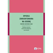 Opieka zorientowana na osob�