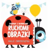 Ruchome obrazki. Ma�e zwierz�tka