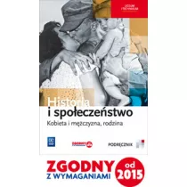 Historia i spo�ecze�stwo. Kobieta i m�czyzna, rodzina. Podr�cznik. Liceum i technikum