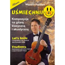 U�miechnij si�. Kompozycje na gitar� klasyczn� i akustyczn�