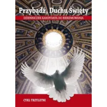 Przyb�d�, Duchu �wi�ty - cykl trzyletni