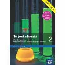 To jest chemia 2. Chemia organiczna. Podrcznik dla liceum oglnoksztaccego i technikum. Zakres rozszerzony. Edycja 2024