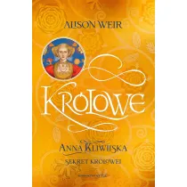 Anna Kliwijska. Sekret kr�lowej