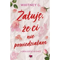 auj, e ci nie powiedziaam. Forbidden Wishes. Tom 1