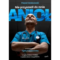 Nie przyszed� do mnie anio�