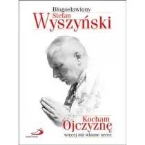 Kocham Ojczyzn� wi�cej ni� w�asne serce