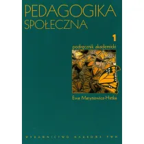 Pedagogika spo�eczna. Podr�cznik akademicki. Tom 1