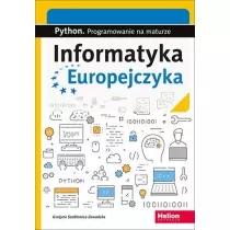 Informatyka Europejczyka. Python. Programowanie na maturze