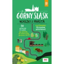 Grny lsk. Ucieczki z miasta. Przewodnik weekendowy