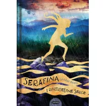 Serafina t.3 serafina I rozdzielone serce