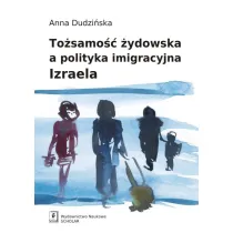 To�samo�� �ydowska a polityka imigracyjna Izraela