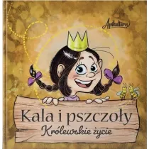 Kala i pszczo�y. Kr�lewskie �ycie