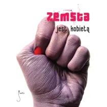 Zemsta jest kobiet�